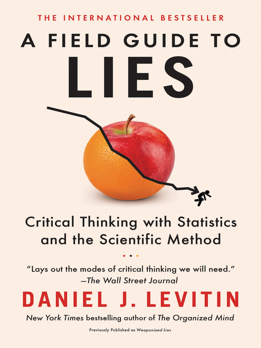 Title details for A Field Guide to Lies by Daniel J. Levitin - Wait list